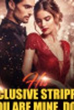 His Exclusive Stripper: You Are Mine, Don