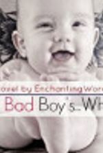 The Bad Boy’s…What?